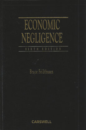 Economic Negligence: The Recovery of Pure Economic Loss Bruce Feldthusen
