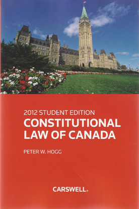 Constitutional Law of Canada: 2004 Peter W. Hogg