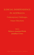 Cover of Judicial Independence in Australia: Contemporary Challenges, Future Directions