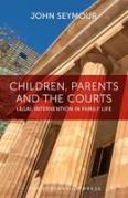 Cover of Children, Parents and the Courts: Legal Intervention in Family Life