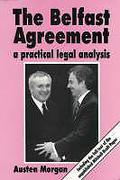 Cover of The Belfast Agreement: A Practical Legal Analysis