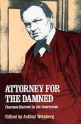 Cover of Attorney for the Damned: Clarence Darrow in the Courtroom