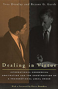 Cover of Dealing in Virtue: International Commercial Arbitration and the Construction of a Transnational Legal Order