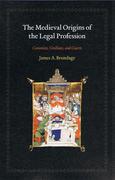 Cover of The Medieval Origins of the Legal Profession: Canonists, Civilians and Courts