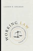 Cover of Working Law: Courts, Corporations, and Symbolic Civil Rights