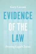 Cover of Evidence of the Law: Proving Legal Claims