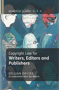 Cover of Copyright Law for Writers, Editors and Publishers