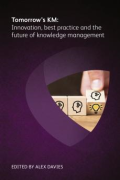 Cover of Tomorrow&#8217;s KM: Innovation, Best Practice and the Future of Knowledge Management