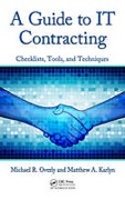 Cover of A Guide to IT Contracting: Checklists, Tools, and Techniques