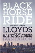 Cover of Black Horse Ride: The Inside Story of Lloyds and the Banking Crisis