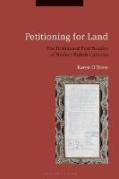 Cover of Petitioning for Land: The Petitions of First Peoples of Modern British Colonies