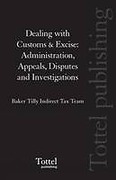 Cover of Dealing With Customs: Administration, Appeals, Disputes and Investigations