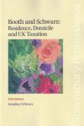 Cover of Booth and Schwarz: Residence, Domicile and UK Taxation