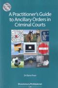 Cover of A Practitioner's Guide to Ancillary Orders in Criminal Courts