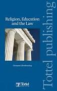 Cover of Education, Religion and the Law: A Comparative Approach