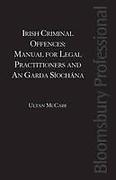Cover of Irish Criminal Offences: Manual for Legal Practitioners and An Garda S&#237;och&#225;na