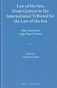 Cover of Law of the Sea, From Grotius to the International Tribunal for the Law of the Sea: Liber Amicorum Judge Hugo Caminos