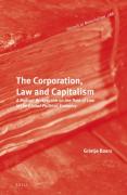 Cover of The Corporation, Law and Capitalism: A Radical Perspective on the Role of Law in the Global Political Economy