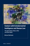 Cover of Contact with Extraterrestrial Intelligence and Human Law: The Applicability of Rules of War and Human Rights