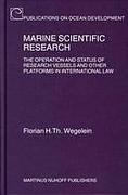 Cover of Marine Scientific Research: The Operation and Status of Research Vessels and Other Platforms in International Law