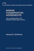 Cover of Marine Conservation Agreements - The Law and Policy of Reservations and Vetoes: The Law and Policy of Reservations and Vetoes