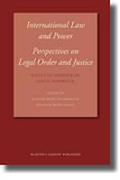 Cover of International Law and Power: Perspectives on Legal Order and Justice: Essays in Honour of Colin Warbrick