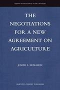 Cover of The Negotiations for a New Agreement on Agriculture
