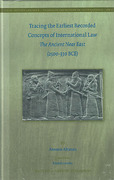 Cover of Tracing the Earliest Recorded Concepts of International Law: The Ancient Near East (2500-330 BCE)
