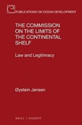 Cover of The Commission on the Limits of the Continental Shelf: Law and Legitimacy