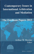 Cover of Contemporary Issues in International Arbitration and Mediation: The Fordham Papers 2013