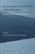 Cover of International Law and Politics of the Arctic Ocean: Essays in Honor of Donat Pharand