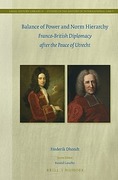 Cover of Balance of Power and Norm Hierarchy: Franco-British Diplomacy after the Peace of Utrecht
