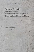Cover of Security Detention in International Territorial Administrations: Kosovo, East Timor, and Iraq