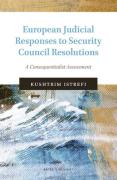 Cover of European Judicial Responses to Security Council Resolutions: A Consequentialist Assessment