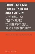 Cover of Crimes against Humanity in the 21st Century: Law, Practice and Threats to International Peace and Security