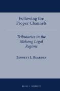 Cover of Following the Proper Channels: Tributaries in the Mekong Legal Regime