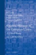 Cover of Cultural Heritage in the European Union: A Critical Inquiry into Law and Policy