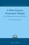 Cover of A New Global Economic Order: New Challenges to International Trade Law