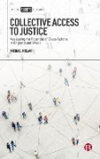 Cover of Collective Access to Justice: Assessing the Potential of Class Actions in England and Wales