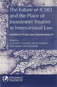 Cover of The Future of ICSID and the Place of Investment Treaties in International Law