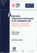 Cover of Alternative Enforcement Techniques in EC Competition Law: Settlements, commitments and other novel instruments