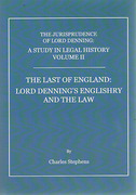 Cover of The Jurisprudence of Lord Denning: A Study in Legal History Volume II: The Last of England: Lord Denning’s Englishry and the Law