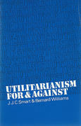 Cover of Utilitarianism For and Against