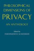 Cover of The Philosophical Dimensions of Privacy: An Anthology