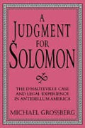 Cover of A Judgment for Solomon: The d'Hauteville Case and Legal Experience in Antebellum America