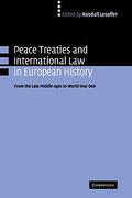 Cover of Peace Treaties and International Law in European History: From the Late Middle Ages to World War One