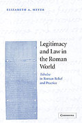 Cover of Legitimacy and Law in the Roman World: Tabulae in Roman Belief and Practice