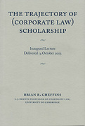 Cover of The Trajectory of (Corporate Law) Scholarship: An Inaugural Lecture given in the University of Cambridge October 2003