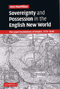 Cover of Sovereignty and Possession in the English New World: The Legal Foundations of Empire, 1576-1640