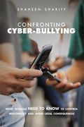 Cover of Cyber-Bullying: What Schools Need to Know to Control Misconduct and Avoid Legal Consequences